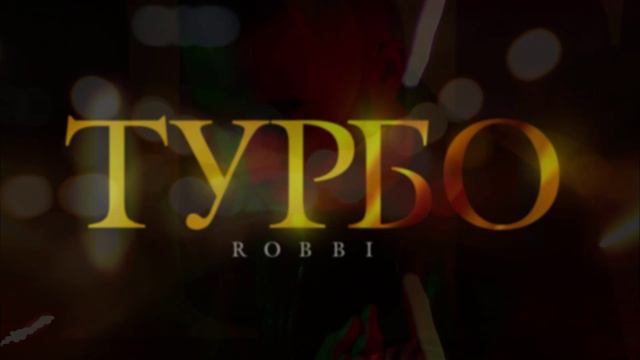Robbi - Turbo  (Официальная премьера трека)