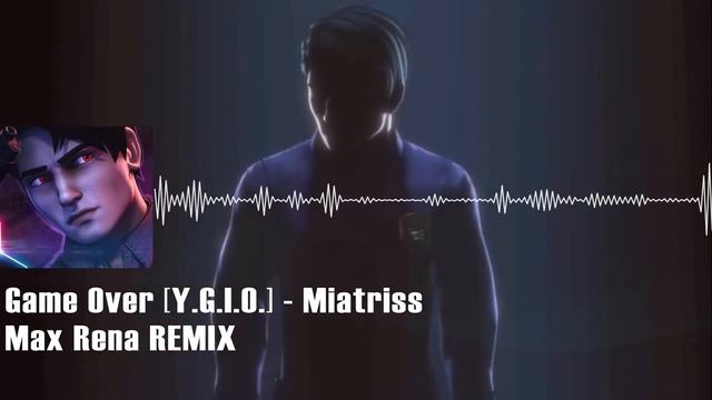MiatriSs Game Over [Y.G.I.O.] (Max Rena Remix) смотреть онлайн
