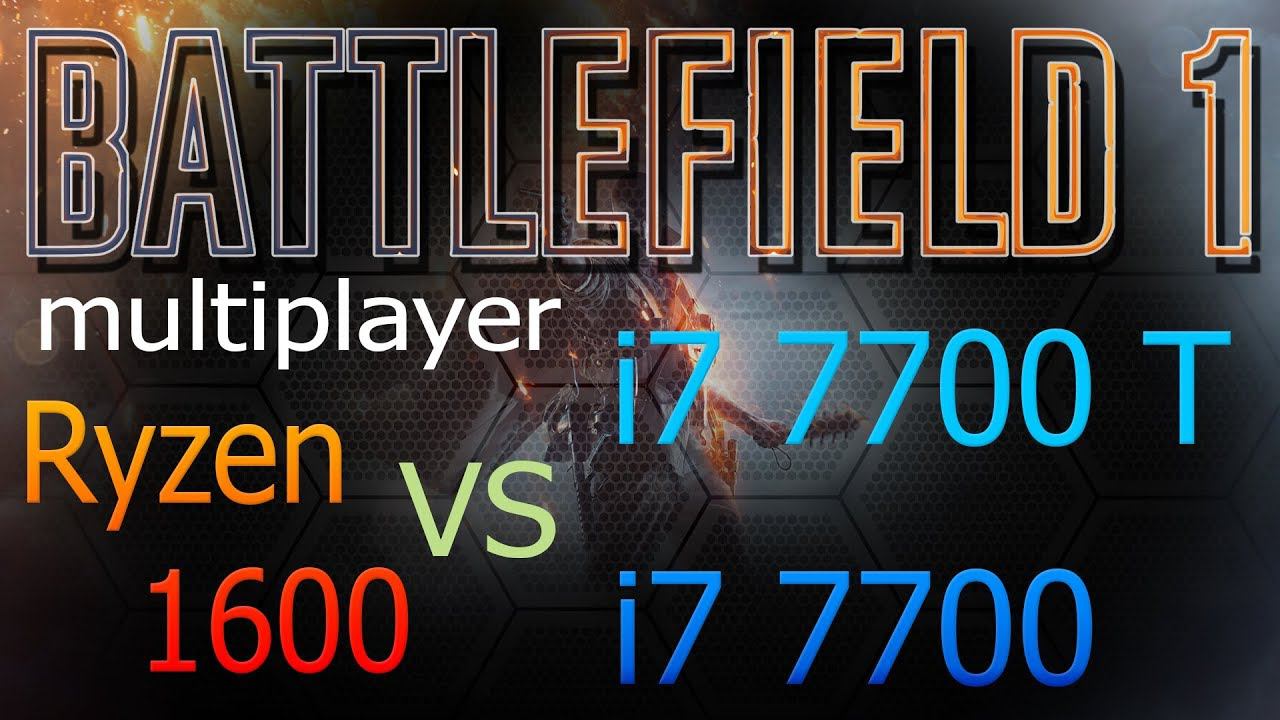 Battlefield 1 multiplayer Ryzen 1600 vs 7700 vs 7700T GTX1070 |1080p| смотреть онлайн
