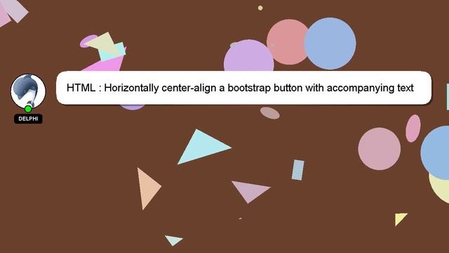 HTML : Horizontally center-align a bootstrap button with accompanying text смотреть онлайн
