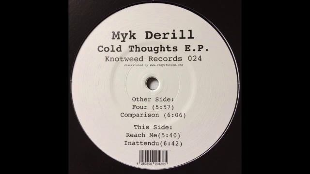MYK DERILL - INATTENDU (KNOTWEED RECORDS 024 - COLD THOUGHTS E.P.) смотреть онлайн