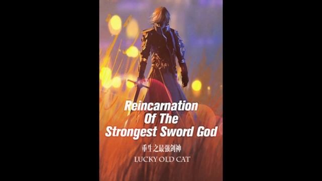 Reincarnation Of The Strongest Sword God Chapter 751 to 775 смотреть онлайн