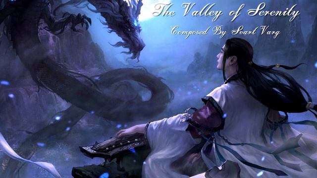 The Valley of Serenity - Chinese Emotional Music смотреть онлайн