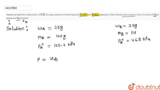 Heptane and octane form ideal solution. At `373K`, the vapour pressure of the two liquids are `1... смотреть онлайн