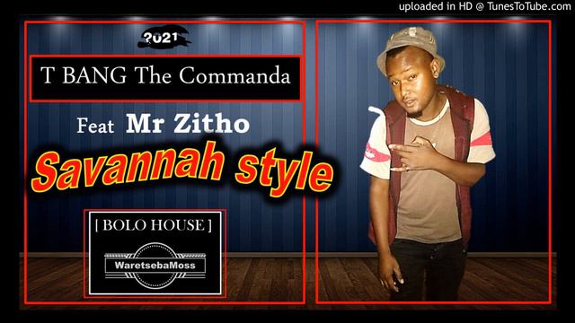T BANG De Commanda - Savannah Style Feat Mr Zitho смотреть онлайн