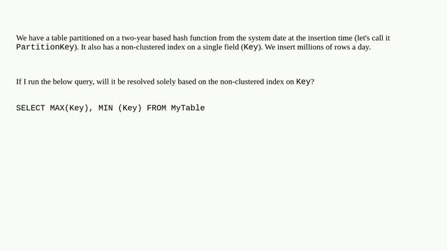 Query for MAX/MIN of non-clustered index field for partitioned table смотреть онлайн