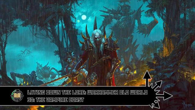 THE VAMPIRE COAST: Prime holiday destination? || Warhammer Old World Lore || Ep30 смотреть онлайн