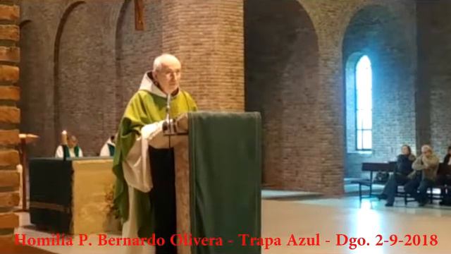 Bernardo Olivera - Homilia  2/9/2018   Trapa-Azul