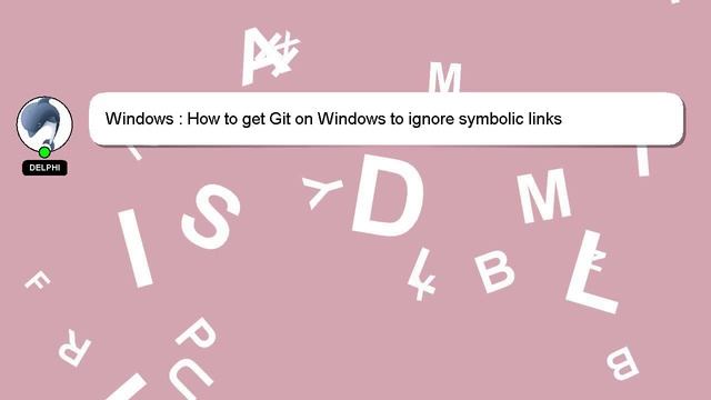 Windows : How to get Git on Windows to ignore symbolic links смотреть онлайн