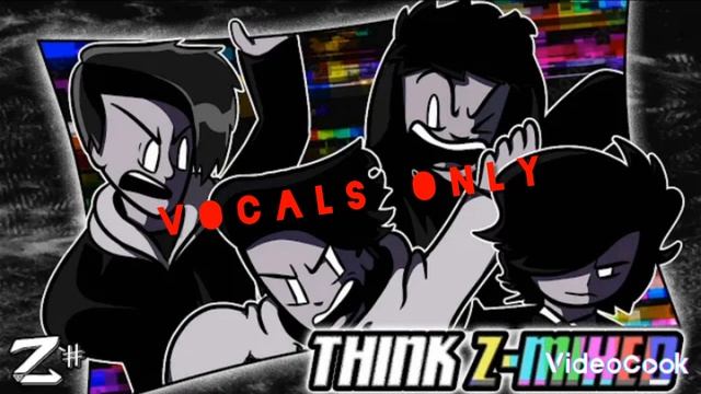 Think Z Mixed but vocals only [RESTORED EDITION] смотреть онлайн