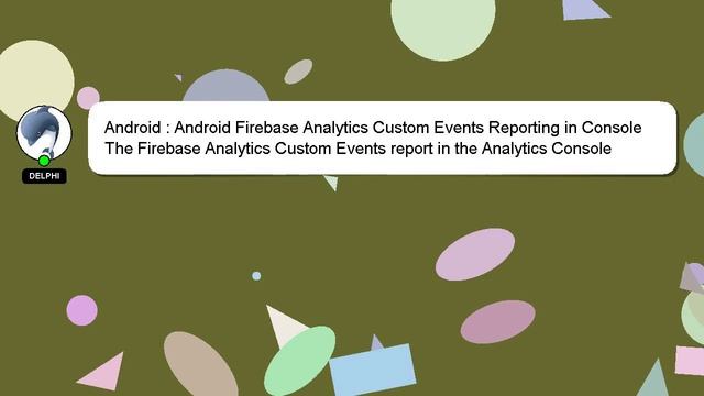 Android : Android Firebase Analytics Custom Events Reporting in Console смотреть онлайн