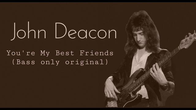 Queen - You're My Best Friends (Bass Only Original by John Deacon) смотреть онлайн