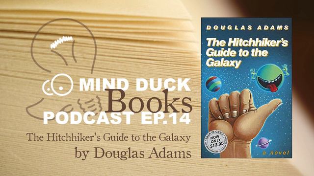 14 – The Hitchhiker’s Guide to the Galaxy by Douglas Adams - Mind Duck Books Podcast смотреть онлайн