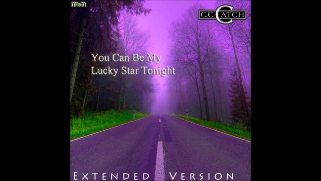 C C Catch - You Can Be My Lucky Star Tonight Extended Version (mixed by Manaev) смотреть онлайн