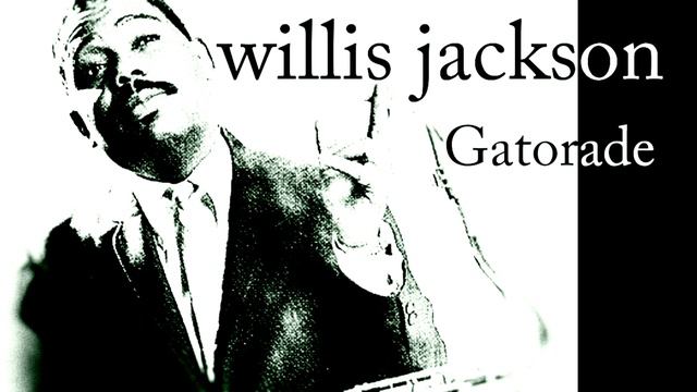 Willis Jackson - Gatorade  (restored Jazz Vinyl LP)
