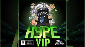 Tokyo Machine - Hype VIP
