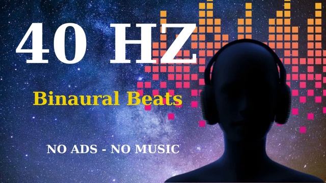 BINAURAL BEAT 40Hz,10h No Ads, Relax, Focus