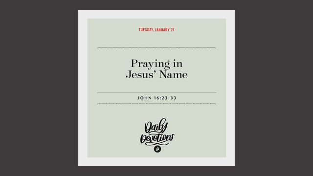 Praying in Jesus’ Name - Daily Devotion смотреть онлайн