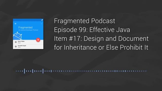 Fragmented Podcast Episode #99: Effective Java – Item #17 смотреть онлайн