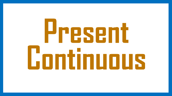 Present Continuous Test