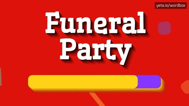 FUNERAL PARTY - HOW TO PRONOUNCE IT? #funeral party смотреть онлайн