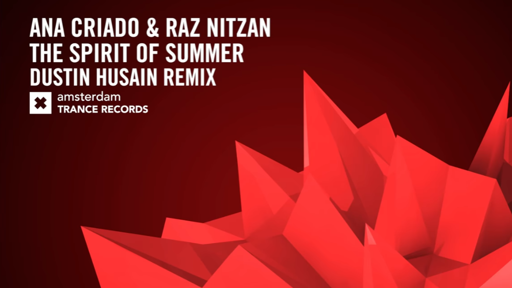 Ana Criado & Raz Nitzan - The Spirit of Summer (Dustin Husain Remix) Amsterdam Trance + LYRICS.mp4 смотреть онлайн