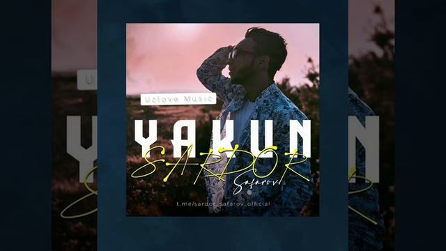 Sardor Safarov - Yakun 2021
