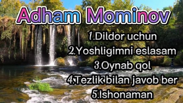 Adham Muminov qoshiqlar toplami❤️🔥❤️🔥❤️🔥