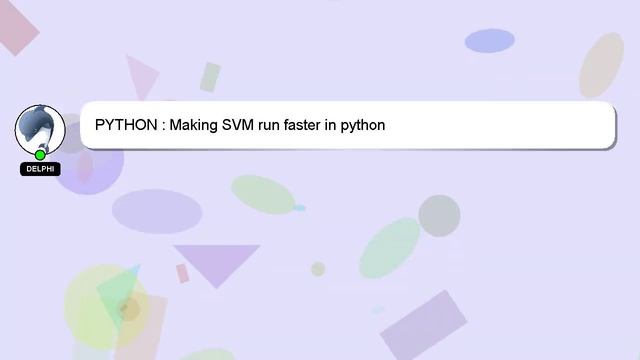 PYTHON : Making SVM run faster in python смотреть онлайн