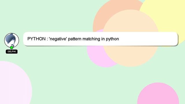 PYTHON : 'negative' pattern matching in python смотреть онлайн