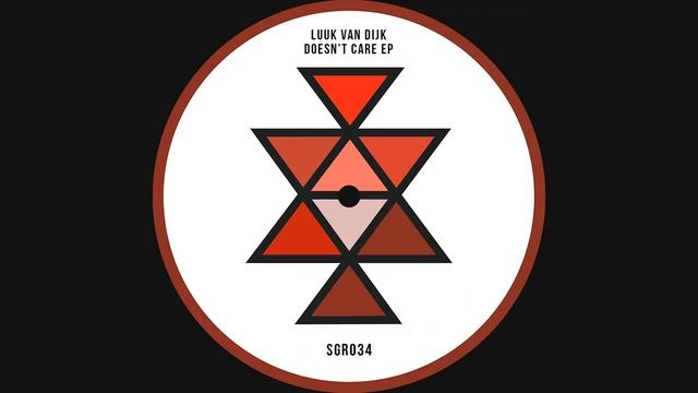 Luuk van Dijk - Doesn't Care SGR034 смотреть онлайн