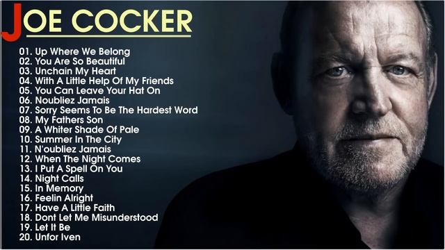 Joe Cocker Greatest Hits-Best Songs Of Joe Cocker смотреть онлайн