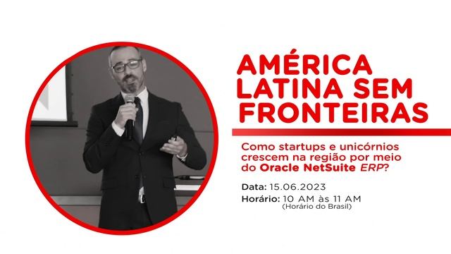 Como o Oracle NetSuite ERP ajuda StartUps e Fintechs a crescer na América Latina? смотреть онлайн