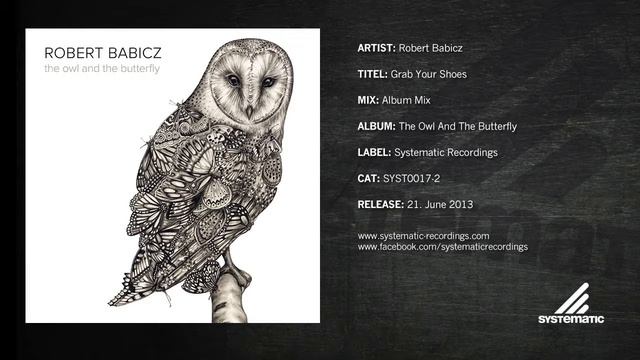 Robert Babicz - Grab Your Shoes [The Owl and the Butterfly] [Track 17] смотреть онлайн