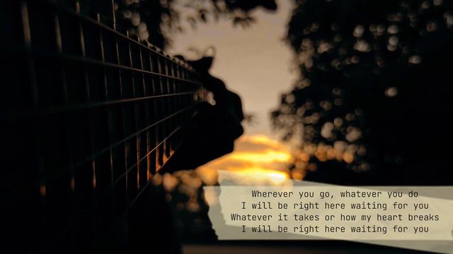 I will be right here waiting for you..... смотреть онлайн