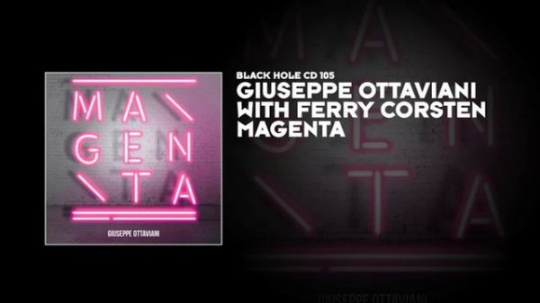 Giuseppe Ottaviani with Ferry Corsten - Magenta