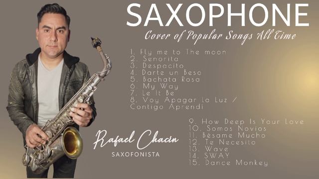 Saxofón 2023 | Saxophone Cover of Popular Songs all Time Vol. 1 | 2022 Rafael Chacín Sax @Rafitosax смотреть онлайн