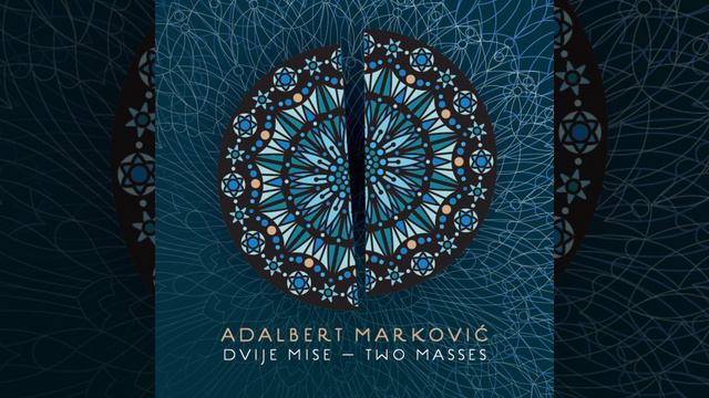 Adalbert Marković - Hrvatska misa in D – Jaganjče Božji смотреть онлайн