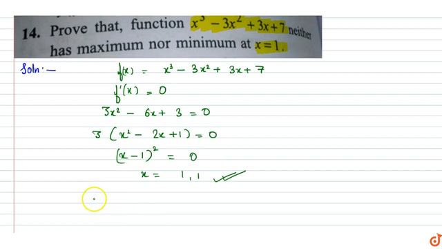 Prove that, function `x^3-3x^2+3x+7` neither has maximum nor minimum at `x=1.` смотреть онлайн