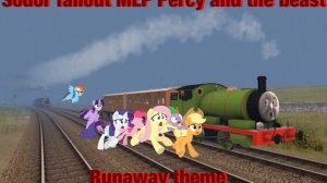The MLPMLP Sodor fallout runaway sam MLP Sodor fallout runaway themee