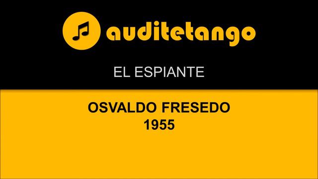 EL ESPIANTE - OSVALDO FRESEDO - 1955 - TANGO STRUMENTALE смотреть онлайн