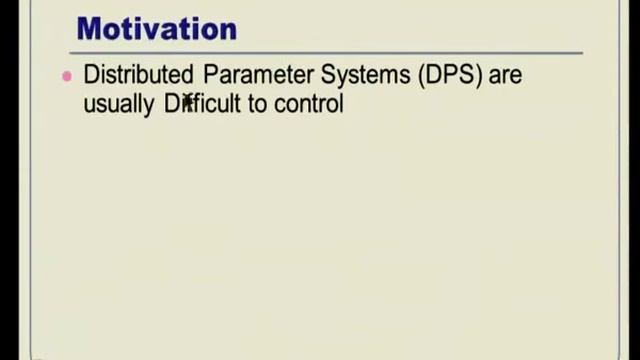 Mod-16 Lec-37 Optimal Control of Distributed Parameter Systems -- I смотреть онлайн
