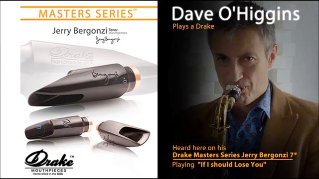Dave O'Higgins on his Drake Jerry Bergonzi EB Masters Series Tenor Saxophone Mouthpiece смотреть онлайн
