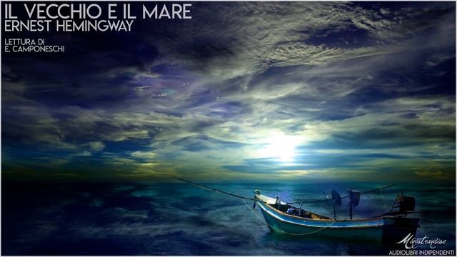 Il Vecchio e il Mare, Ernest Hemingway - Audiolibro Integrale смотреть онлайн