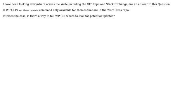 Wordpress: Is it possible to use WP CLI to update a theme that is not in the WordPress Repo? смотреть онлайн