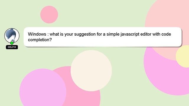Windows : what is your suggestion for a simple javascript editor with code completion? смотреть онлайн