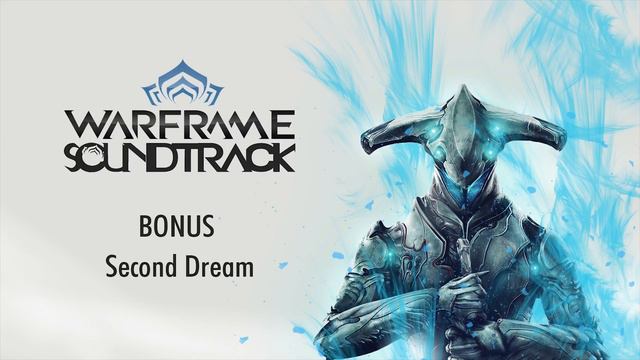OST - Warframe - Second Dream - 4K смотреть онлайн