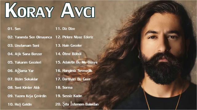 KORAY AVCI En Iyi şarkı - KORAY AVCI En Popüler 20 şarkı - Top Song 2021