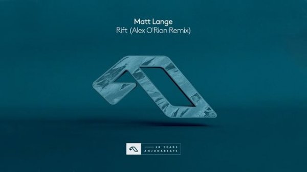 Matt Lange - Rift (Alex O'Rion Remix)