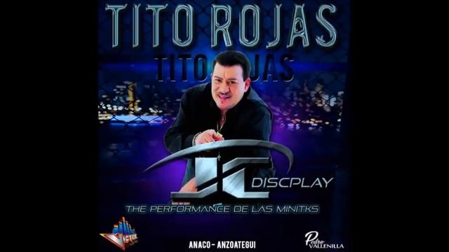 Tito Rojas Jc Discplay PEDRO VALLENILLA смотреть онлайн